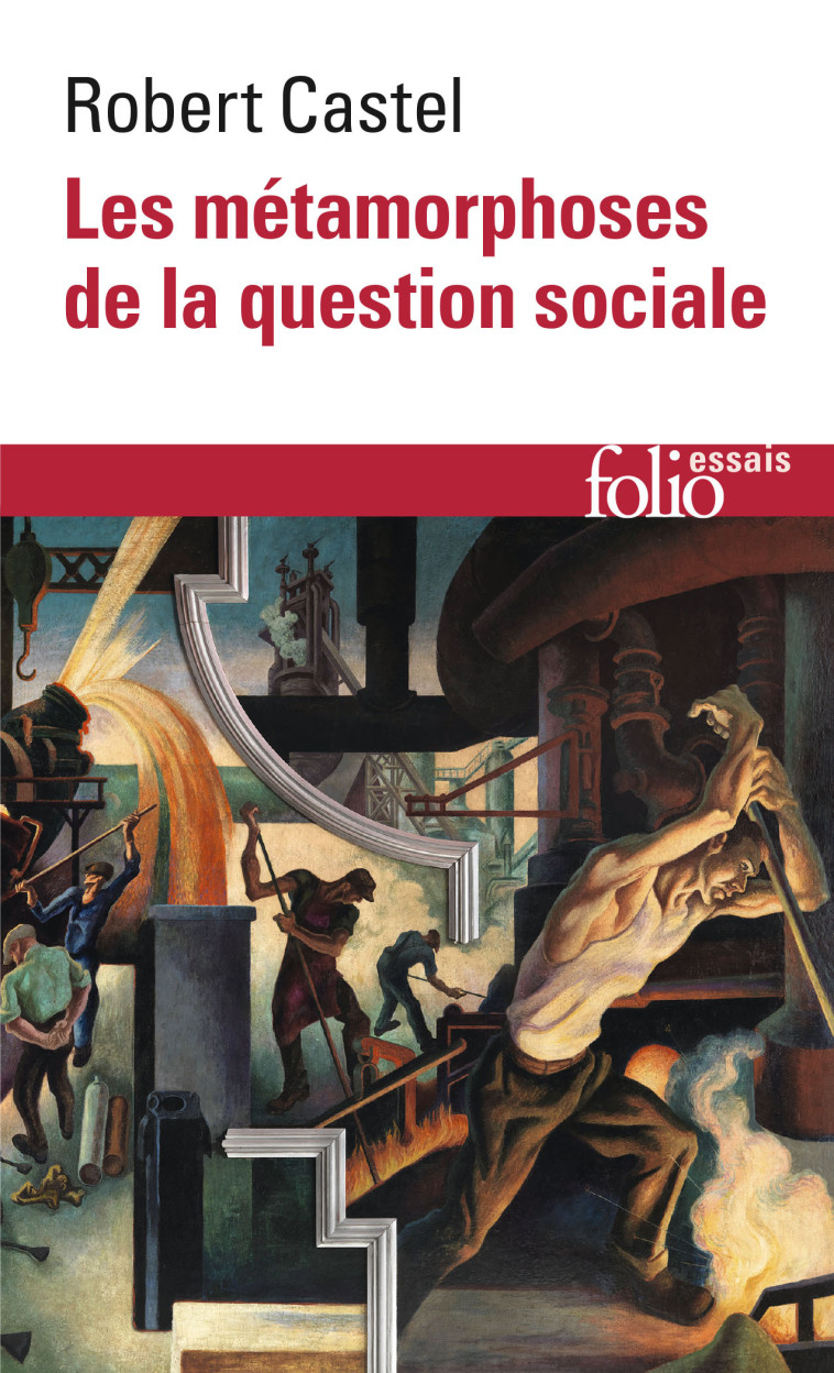 LES MÉTAMORPHOSES DE LA QUESTION SOCIALE - Robert Castel - FOLIO