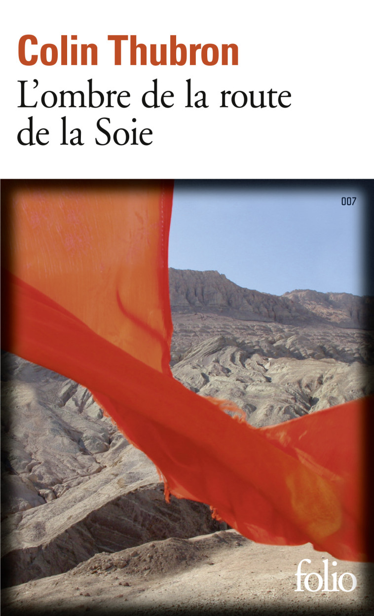 L'OMBRE DE LA ROUTE DE LA SOIE - Colin Thubron - FOLIO