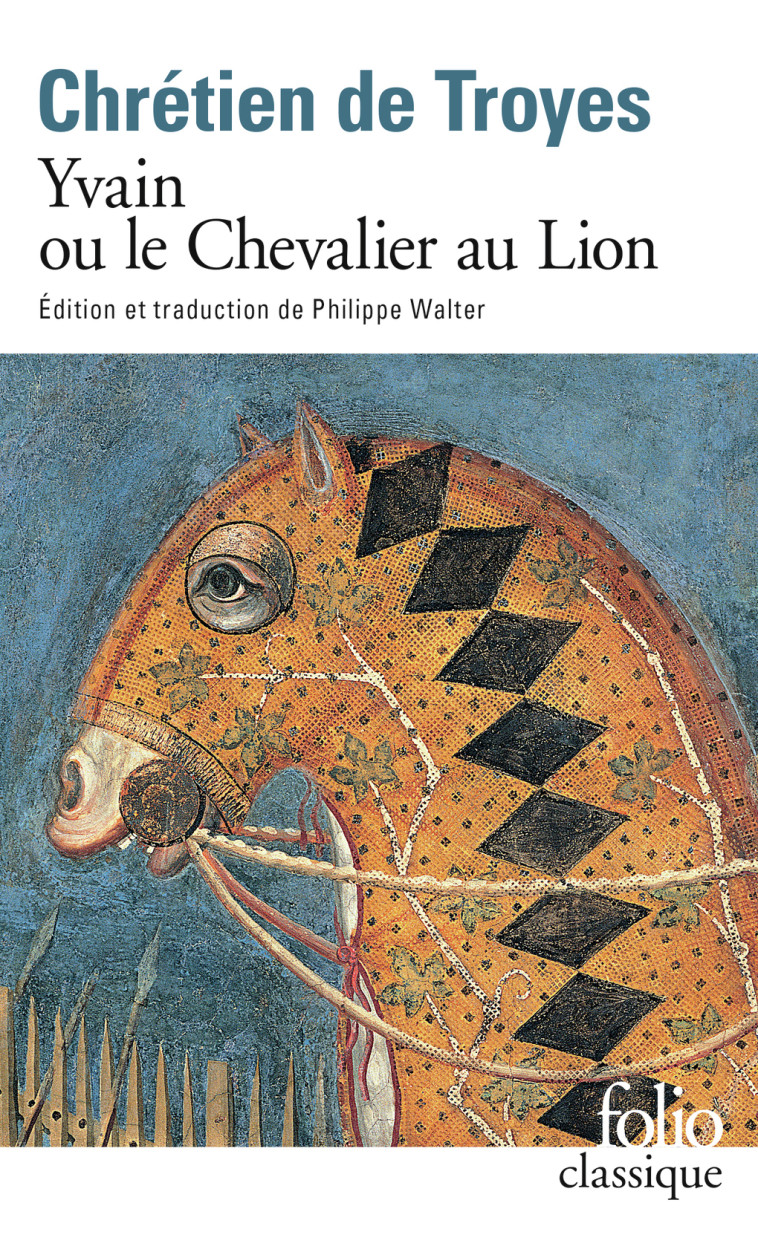 YVAIN OU LE CHEVALIER AU LION -  Chrétien de Troyes - FOLIO