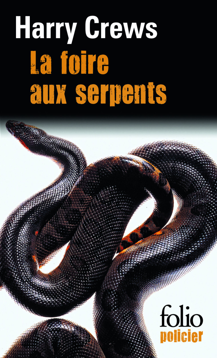 LA FOIRE AUX SERPENTS - Harry CREWS - FOLIO