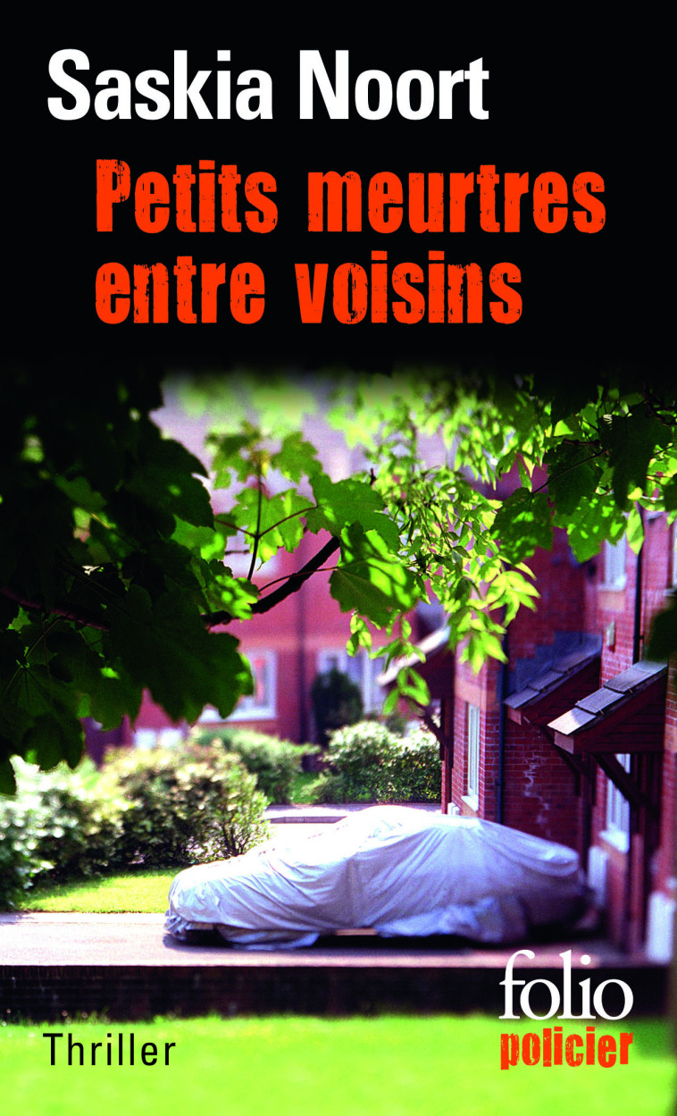 PETITS MEURTRES ENTRE VOISINS - Saskia Noort - FOLIO