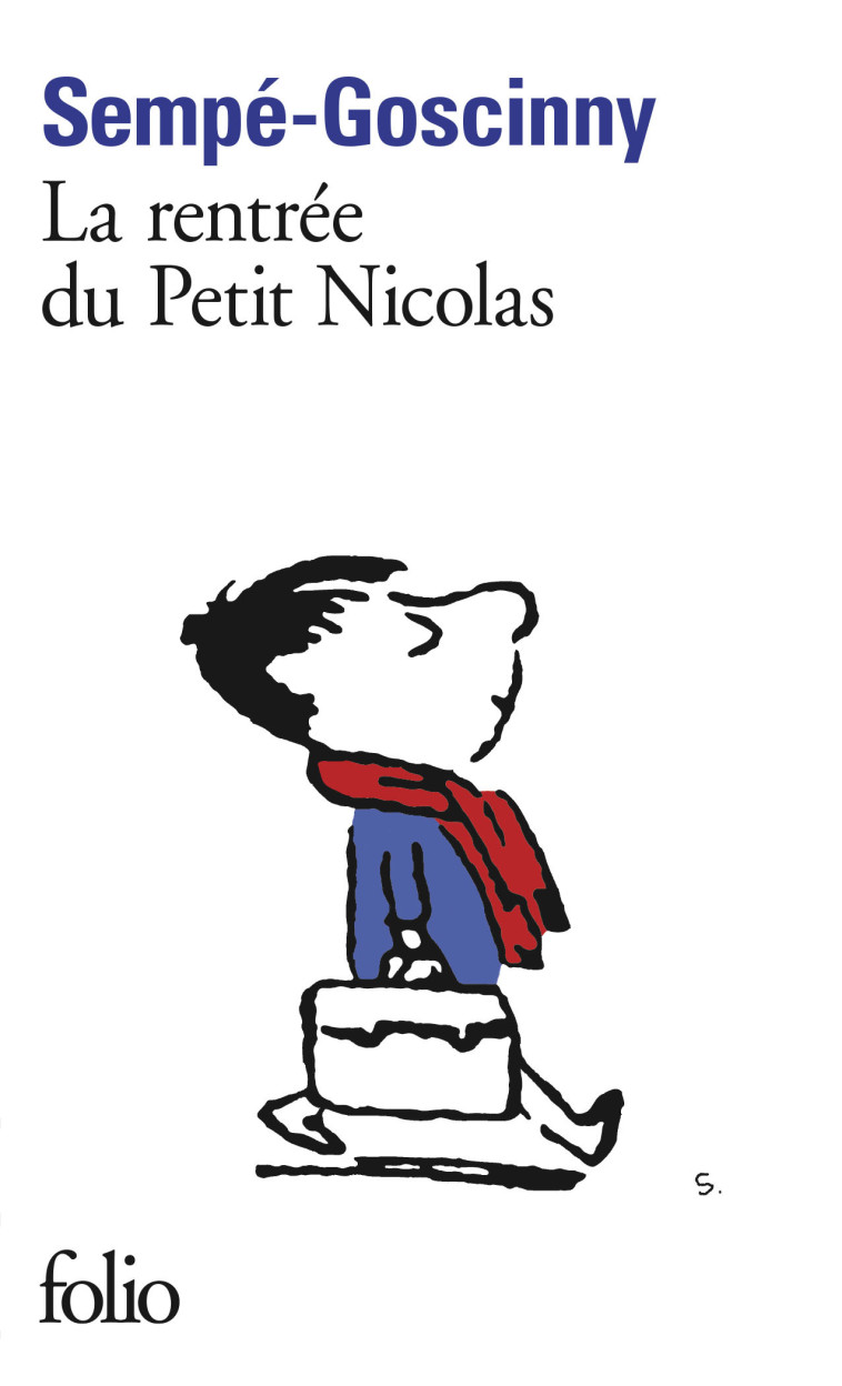 LES HISTOIRES INEDITES DU PETIT NICOLAS - III - LA RENTREE DU PETIT NICOLAS - René Goscinny - FOLIO