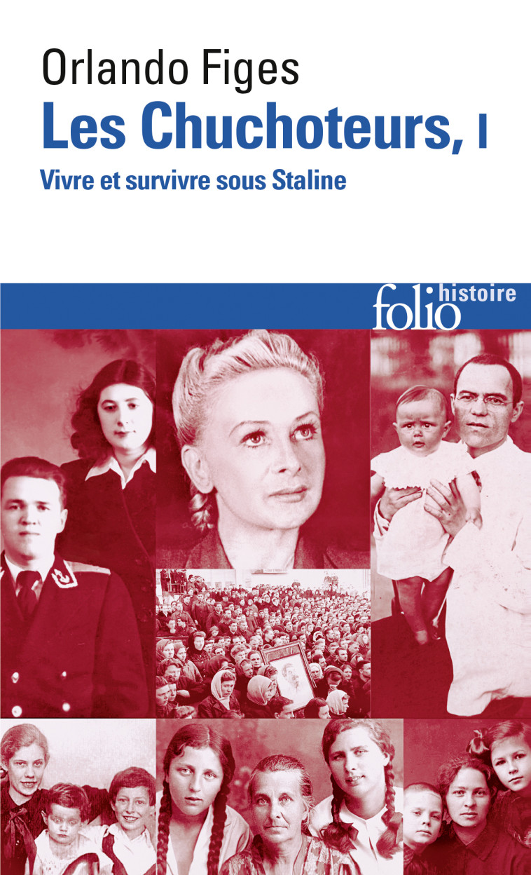 LES CHUCHOTEURS - VOL01 - VIVRE ET SURVIVRE SOUS STALINE - Orlando Figes - FOLIO