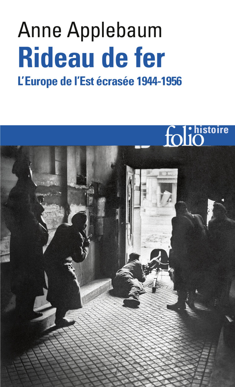 RIDEAU DE FER - L'EUROPE DE L'EST ECRASEE (1944-1956) - APPLEBAUM ANNE - FOLIO