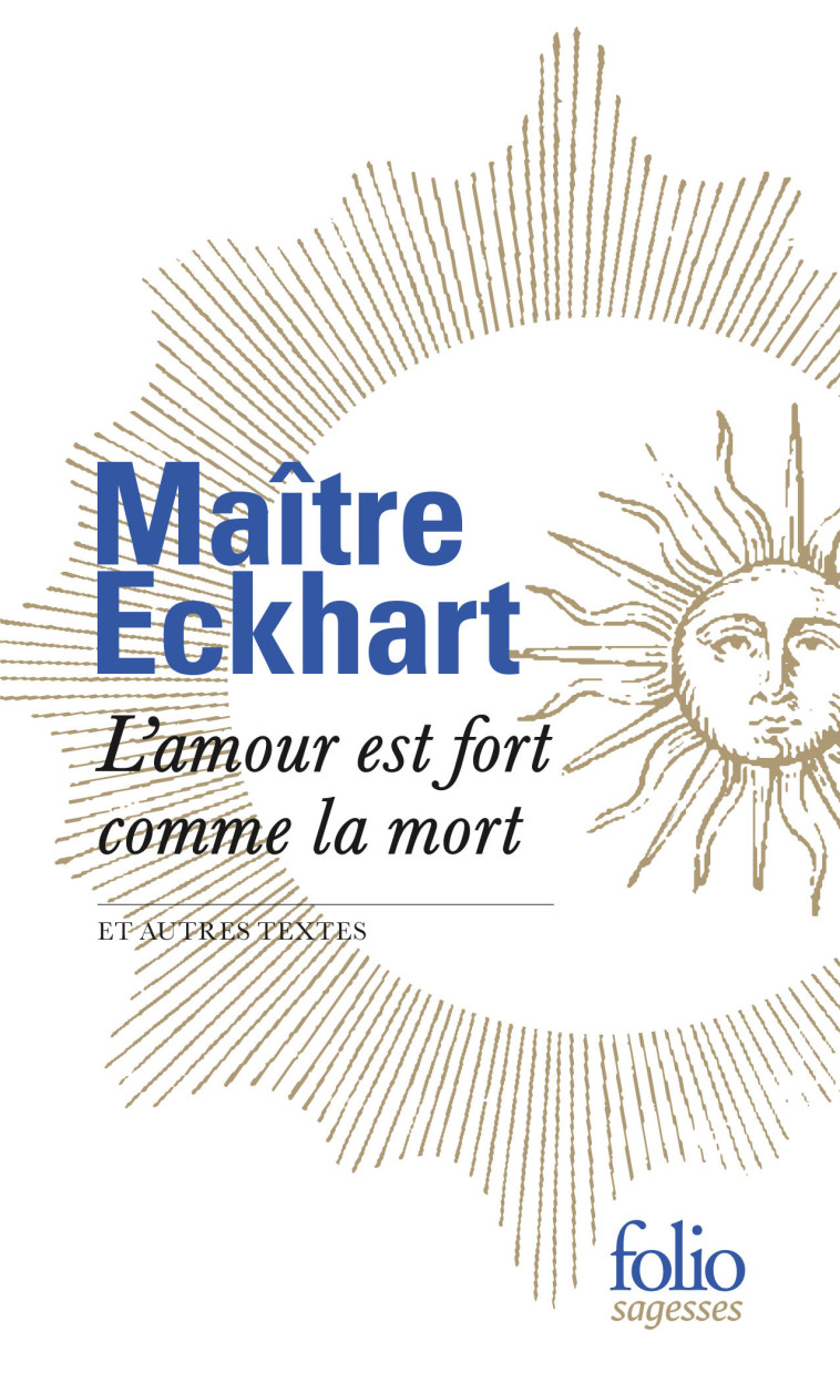 L'amour est fort comme la mort et autres textes - Maître Eckhart, Paul Petit - FOLIO