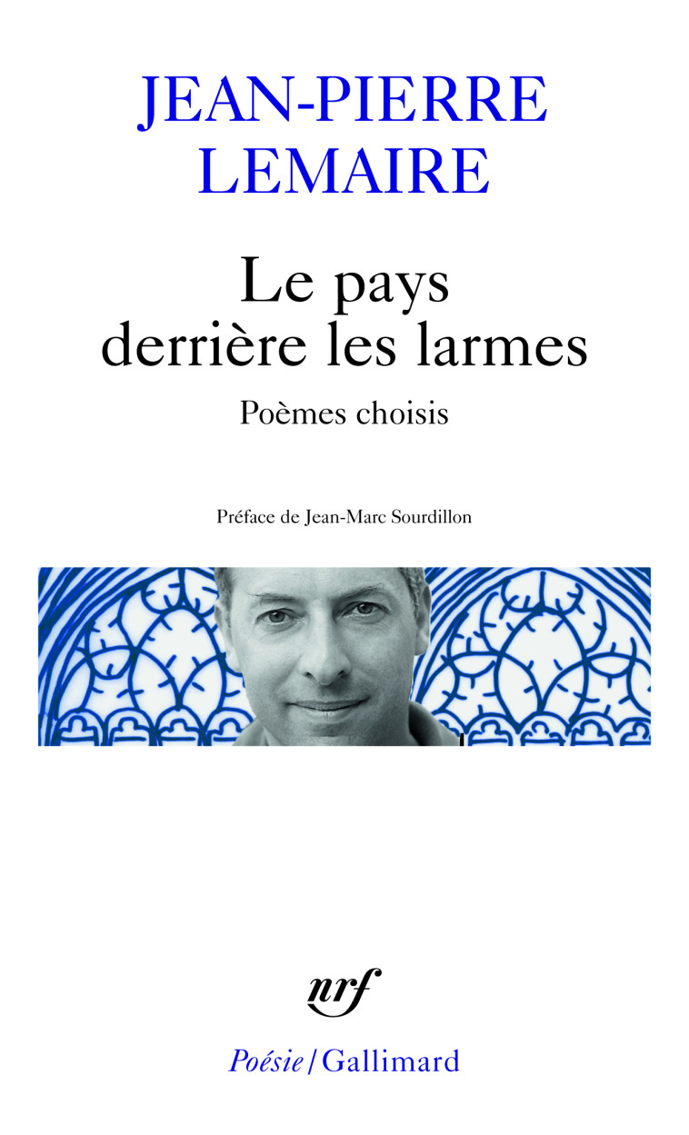 Le pays derrière les larmes - Jean-Pierre Lemaire, Jean Marc Sourdillon - GALLIMARD