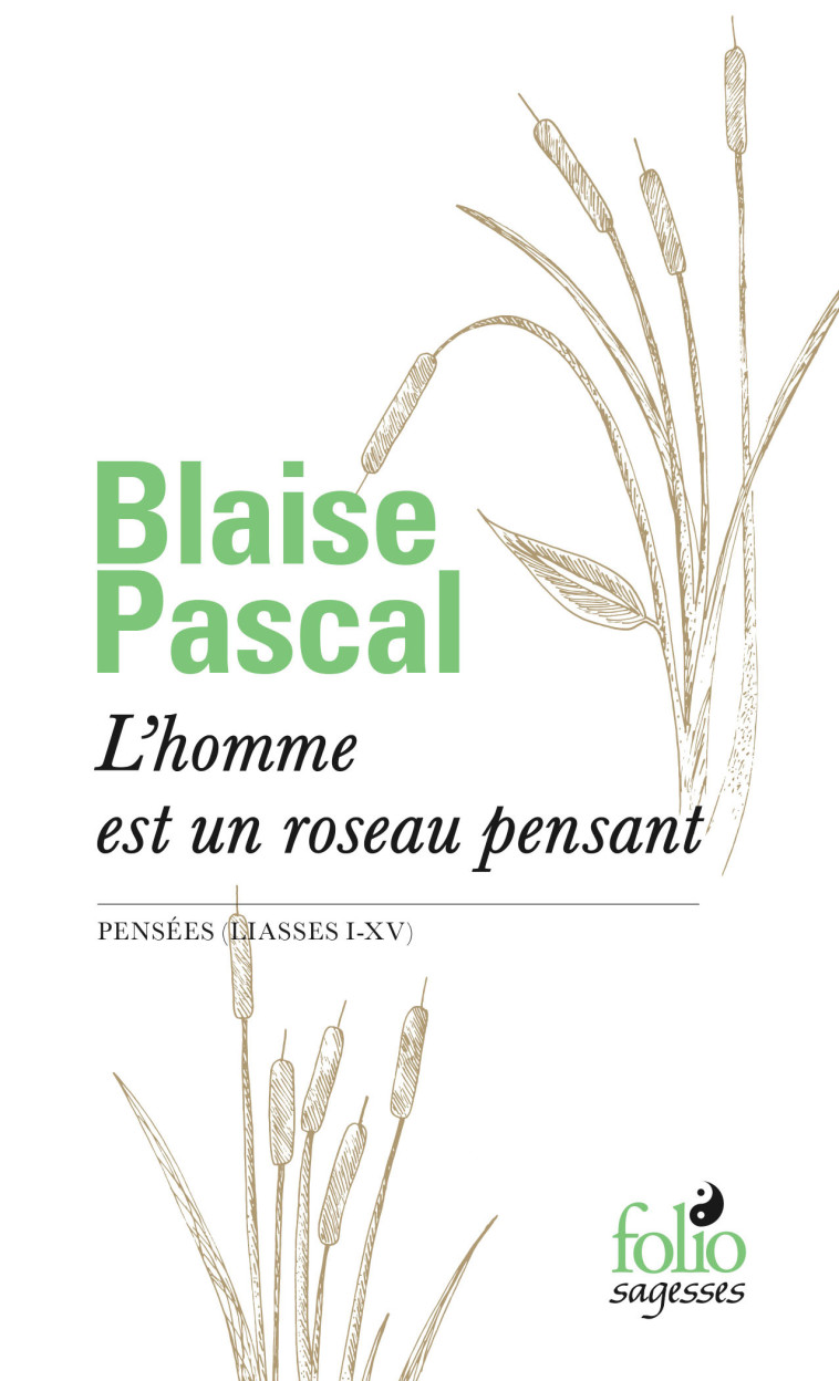 L'homme est un roseau pensant - Blaise Pascal, Michel Le Guern - FOLIO