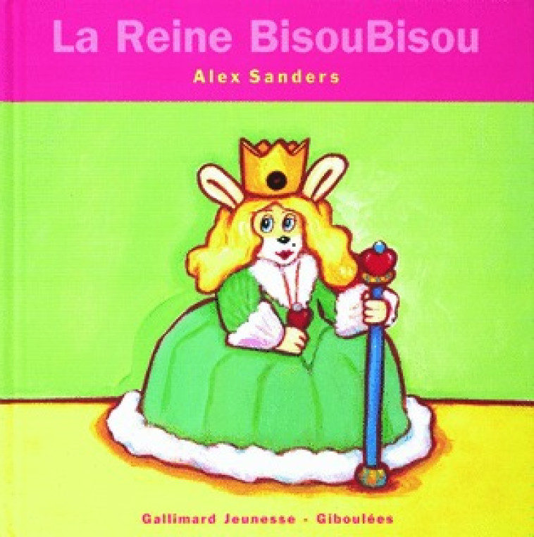 La Reine BisouBisou - Alex Sanders - GALL JEUN GIBOU