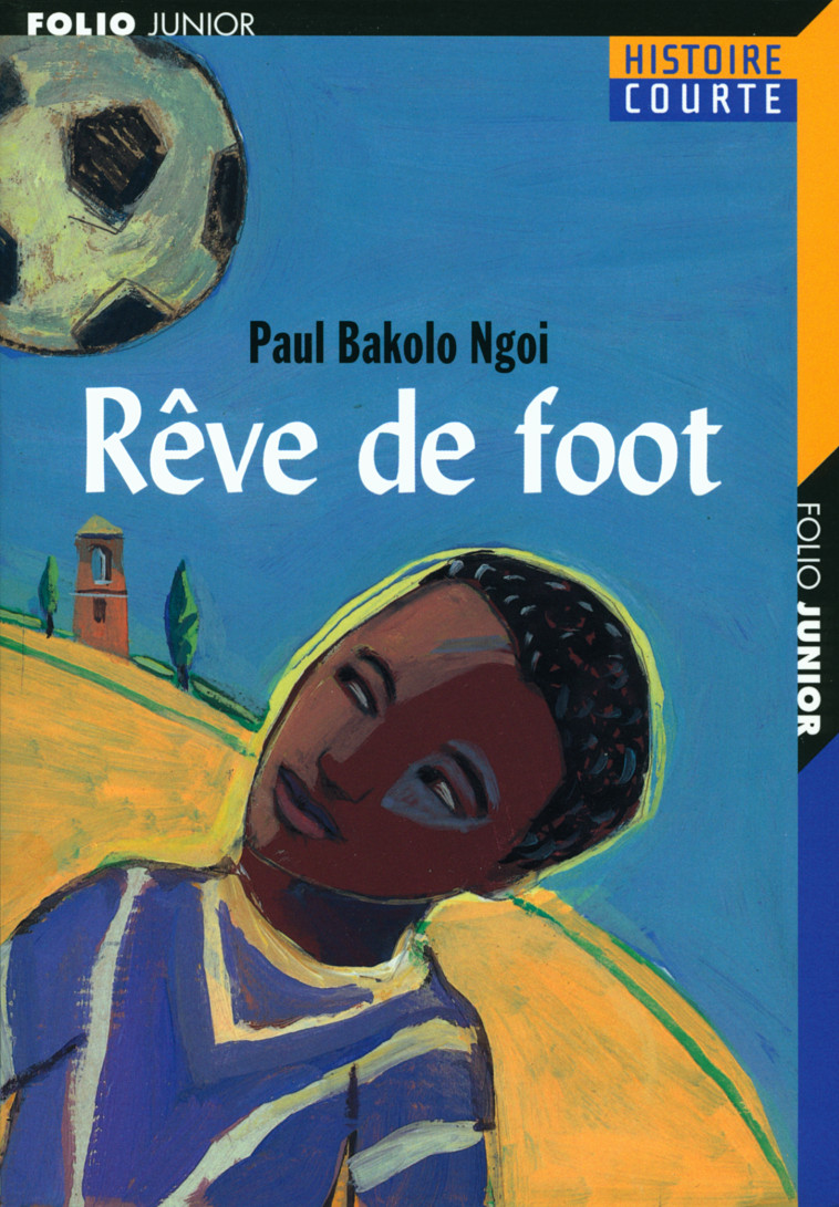 REVE DE FOOT - Paul Bakolo Ngoi, Laurent Corvaisier, Pascaline Nicou - GALLIMARD JEUNE