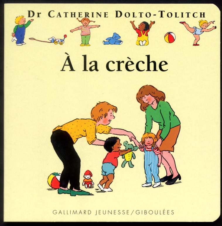 À la crèche - Colline Faure-Poirée, Joëlle Boucher - GALL JEUN GIBOU