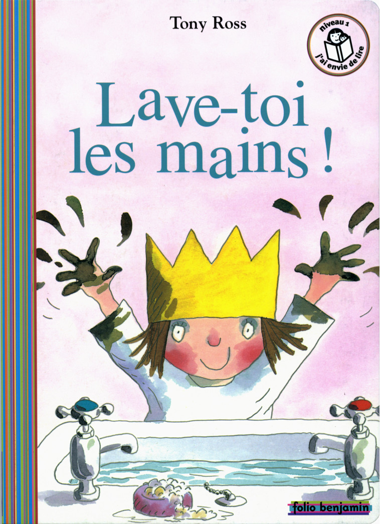 LAVE-TOI LES MAINS ! - Tony Ross, Anne de Bouchony - GALLIMARD JEUNE