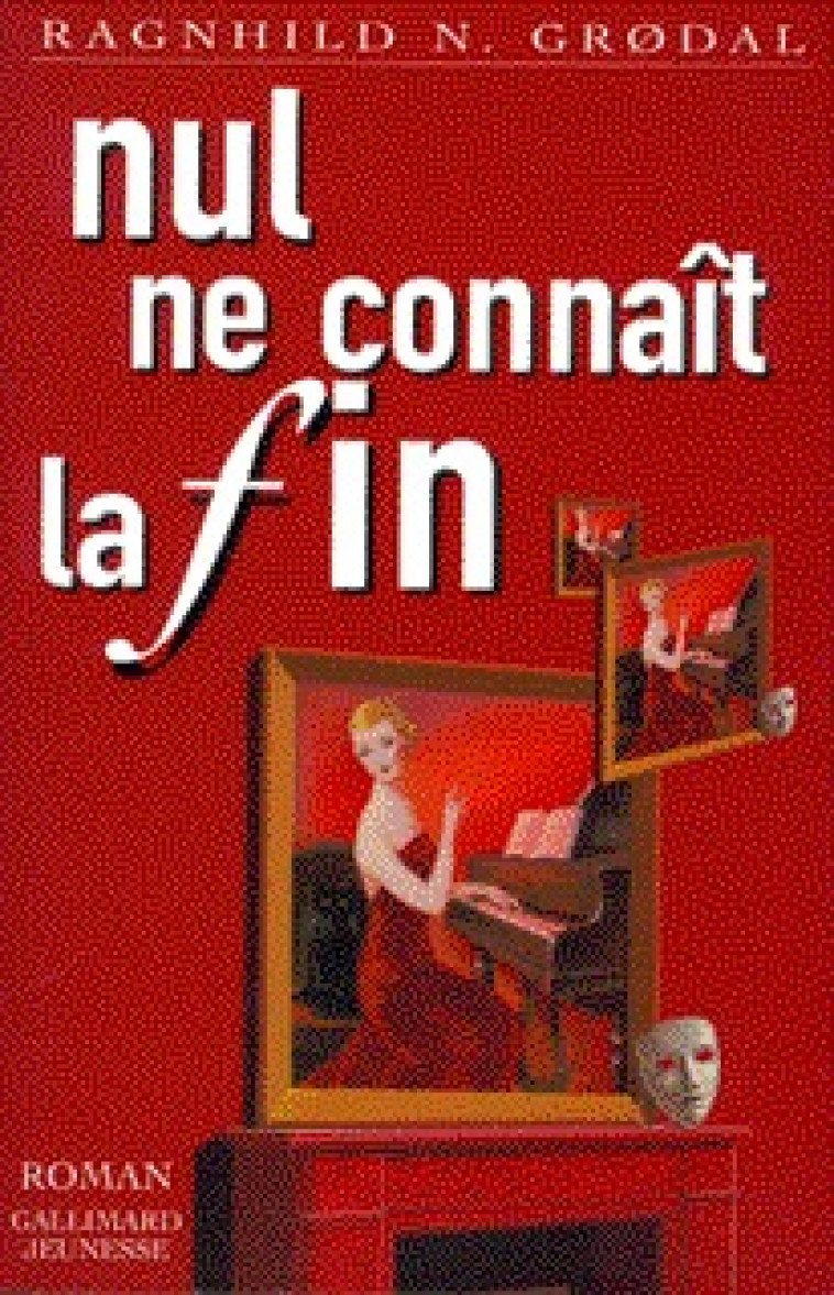 Nul ne connaît la fin - Ragnhild N. Grodal, Monique Christiansen - GALLIMARD JEUNE