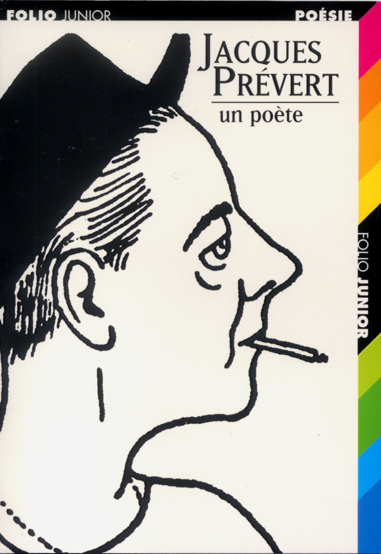 JACQUES PREVERT UN POETE - Jacques prévert, Dominique Boutel, André Pozner, Arnaud Laster - GALLIMARD JEUNE