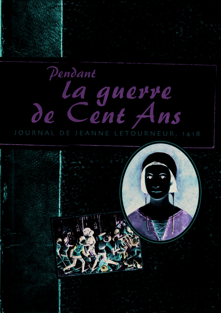 Pendant la guerre de Cent Ans - Brigitte Coppin - GALLIMARD JEUNE