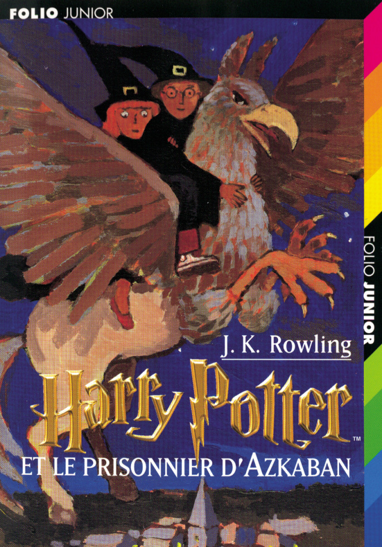 HARRY POTTER ET LE PRISONNIER D'AZKABAN - J.K. ROWLING - GALLIMARD JEUNE