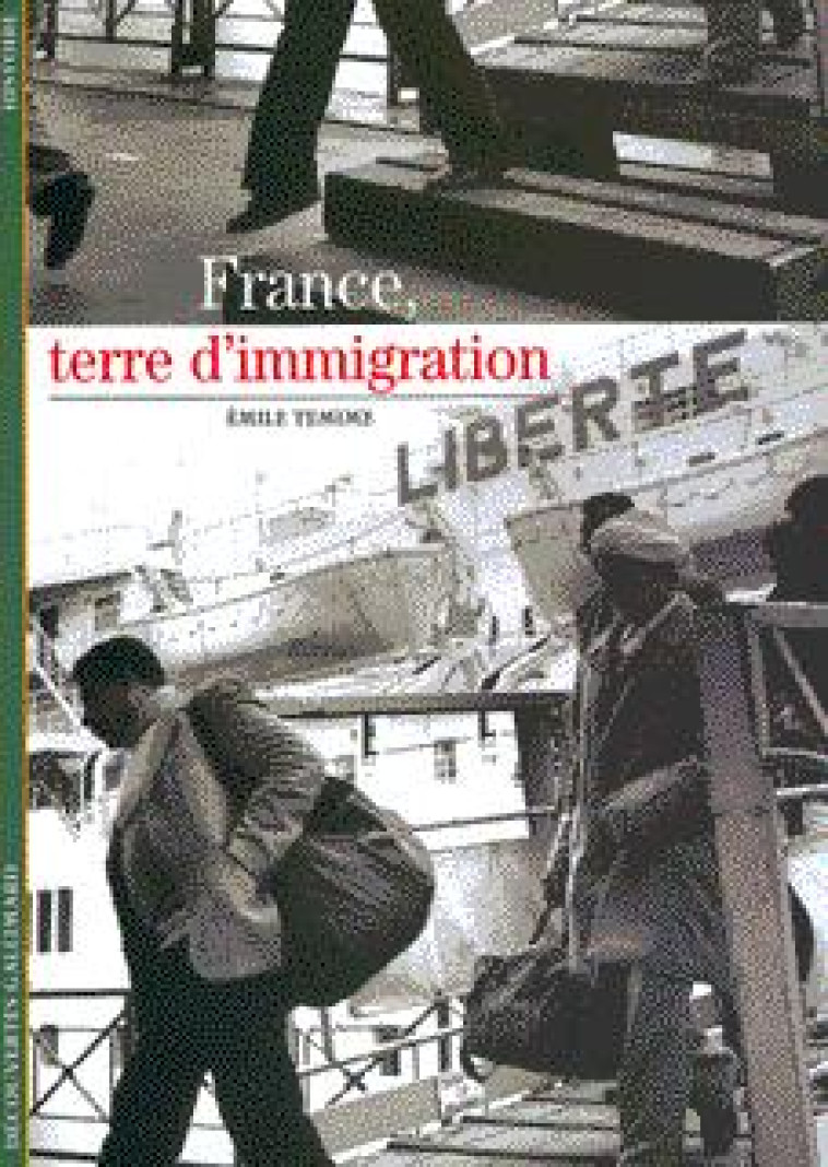 France, terre d'immigration - Emile Témime - GALLIMARD