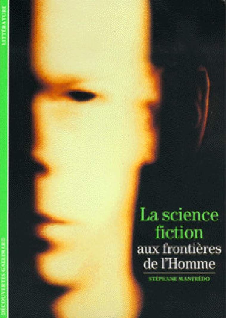 LA SCIENCE FICTION - Stéphane Manfrédo - GALLIMARD