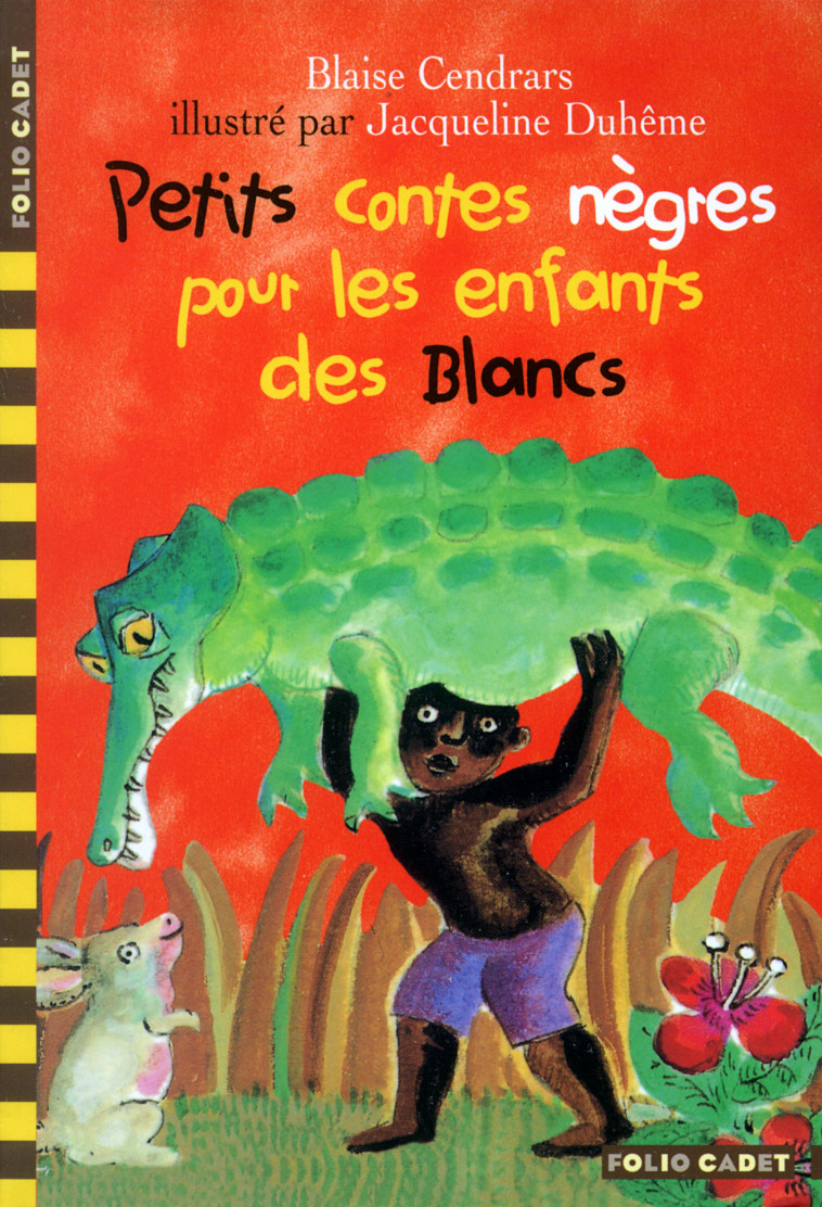 PETITS CONTES NEGRES POUR LES ENFANTS DES BLANCS - Blaise Cendrars, Jacqueline Duhême - GALLIMARD JEUNE