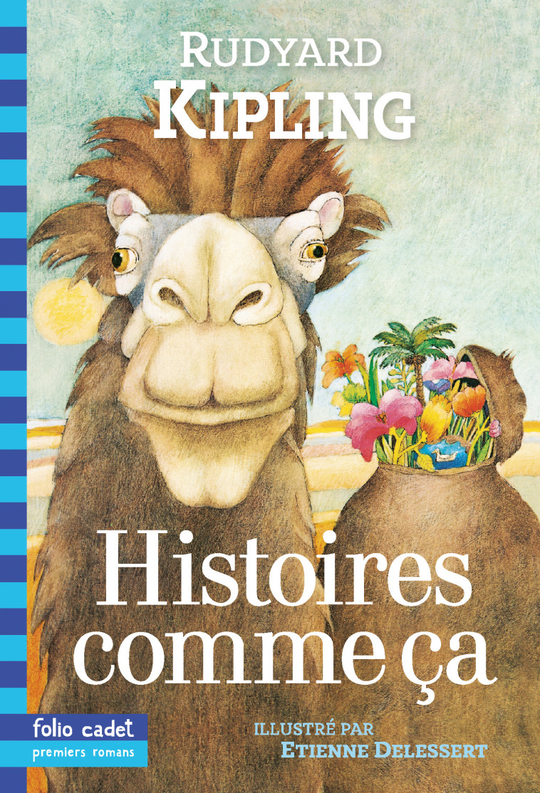 Histoires comme ça - Rudyard Kipling, ETIENNE DELESSERT - GALLIMARD JEUNE