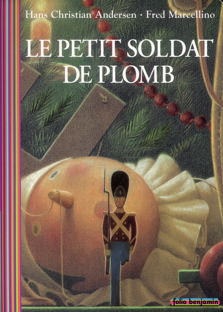 LE PETIT SOLDAT DE PLOMB - Hans Christian Andersen, Fred Marcellino, Régis Boyer - GALLIMARD JEUNE