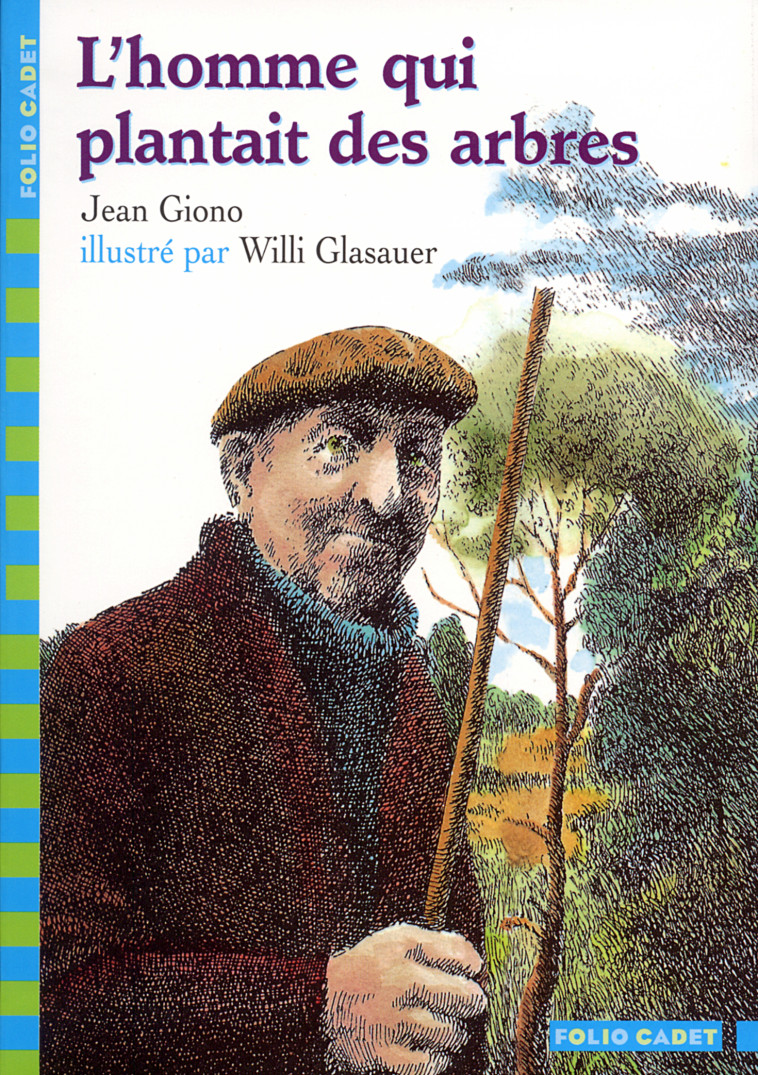 L'HOMME QUI PLANTAIT DES ARBRES - Jean Giono, Willi Glasauer - GALLIMARD JEUNE