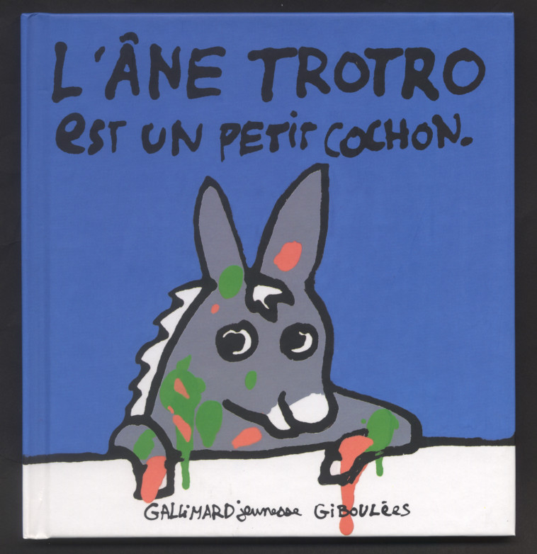 L'âne Trotro est un petit cochon - Bénédicte Guettier - GALL JEUN GIBOU