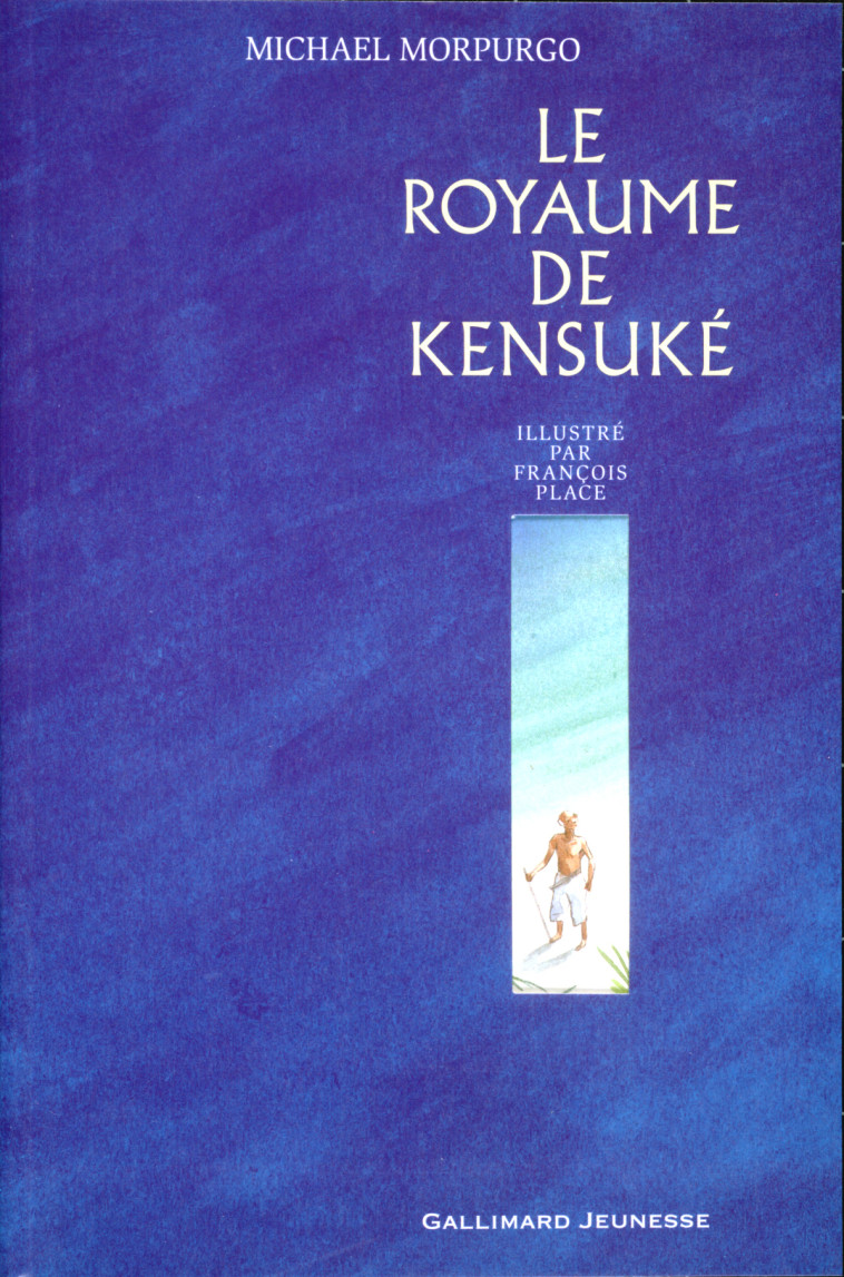 LE ROYAUME DE KENSUKE - MICHAEL MORPURGO, François Place, Diane Menard - GALLIMARD JEUNE