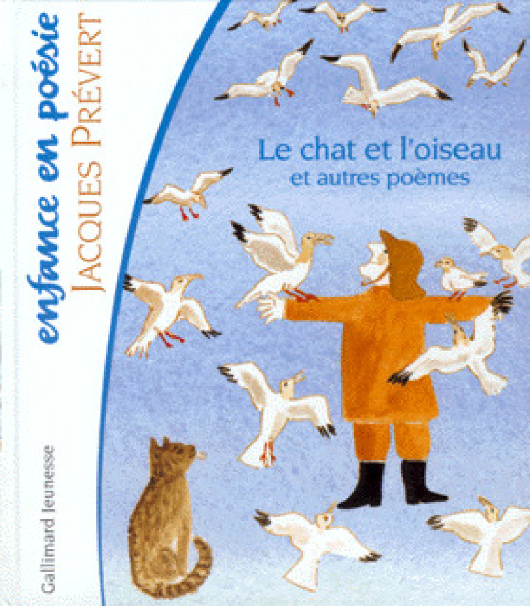 LE CHAT ET L'OISEAU ET AUTRES POEMES - Jacques prévert, Jacqueline Duhême - GALLIMARD JEUNE