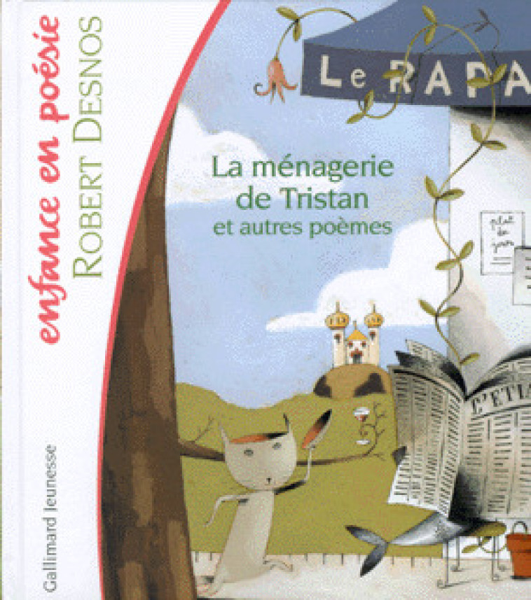 LA MENAGERIE DE TRISTAN/LE PARTERRE D'HYACINTHE - Robert DESNOS, Martin Matje - GALLIMARD JEUNE