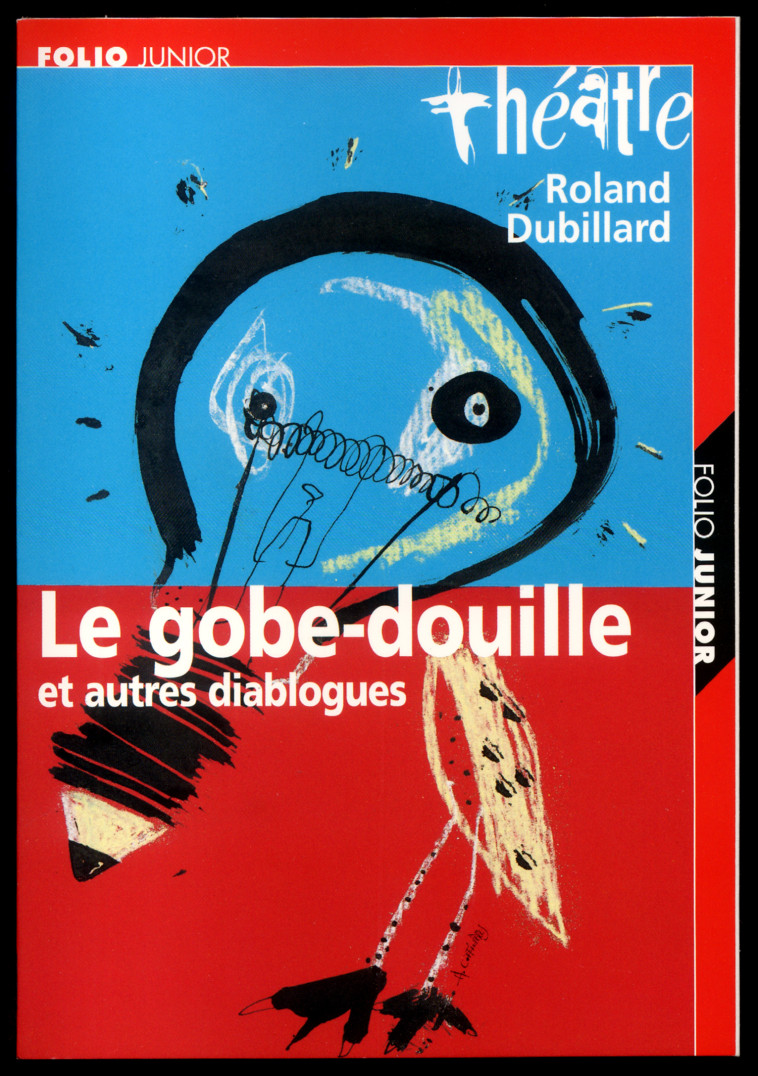 LE GOBE-DOUILLE ET AUTRES DIABLOGUES - Roland Dubillard - GALLIMARD JEUNE