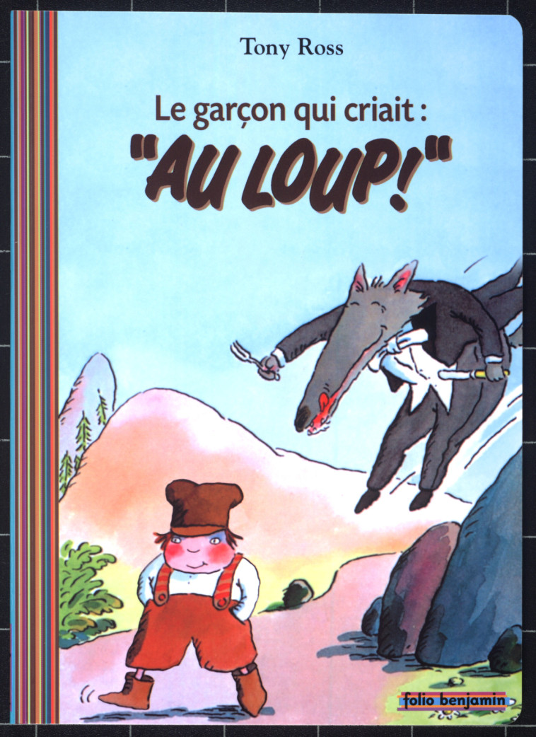 LE GARCON QUI CRIAIT AU LOUP ! -  TONY ROSS - GALLIMARD JEUNE