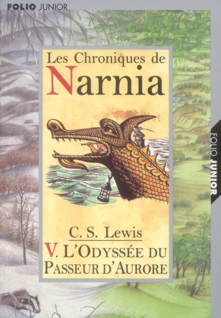 LE MONDE DE NARNIA 5 - L'ODYSSEE DU PASSEUR D'AURORE - Clive Staples Lewis, Pauline Baynes, Philippe Morgaut - GALLIMARD JEUNE