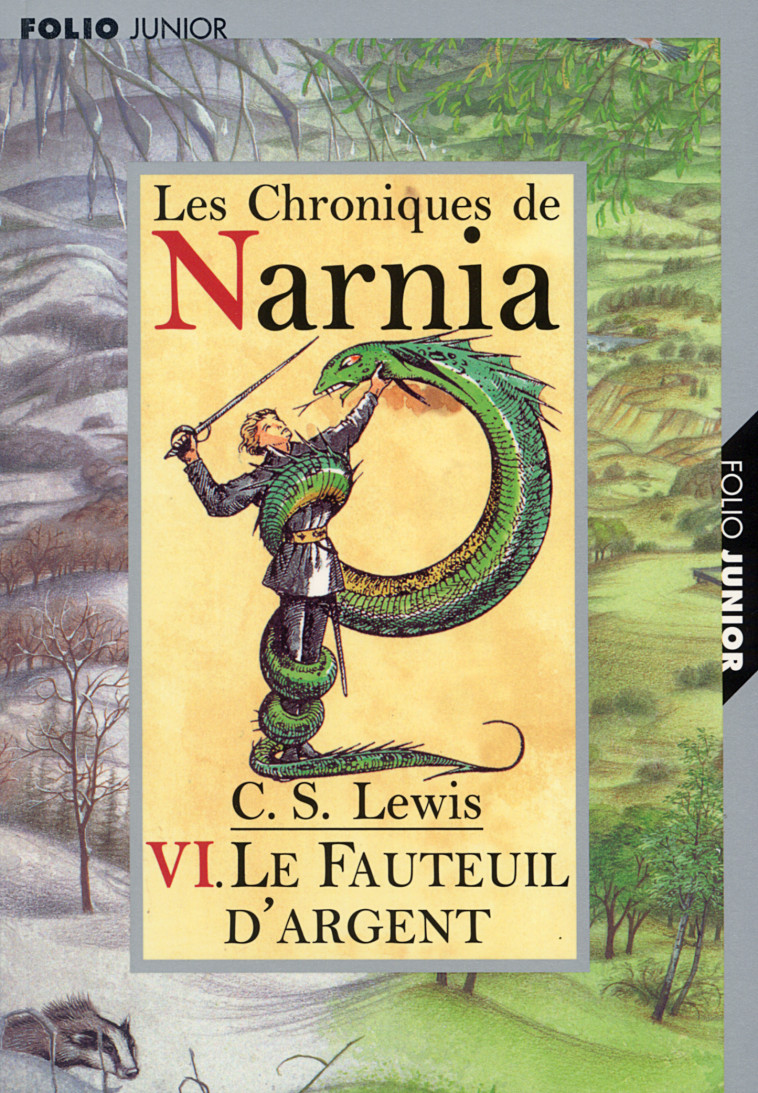 LE MONDE DE NARNIA 6 - LE FAUTEUIL D'ARGENT - Clive Staples Lewis, Pauline Baynes, Philippe Morgaut - GALLIMARD JEUNE