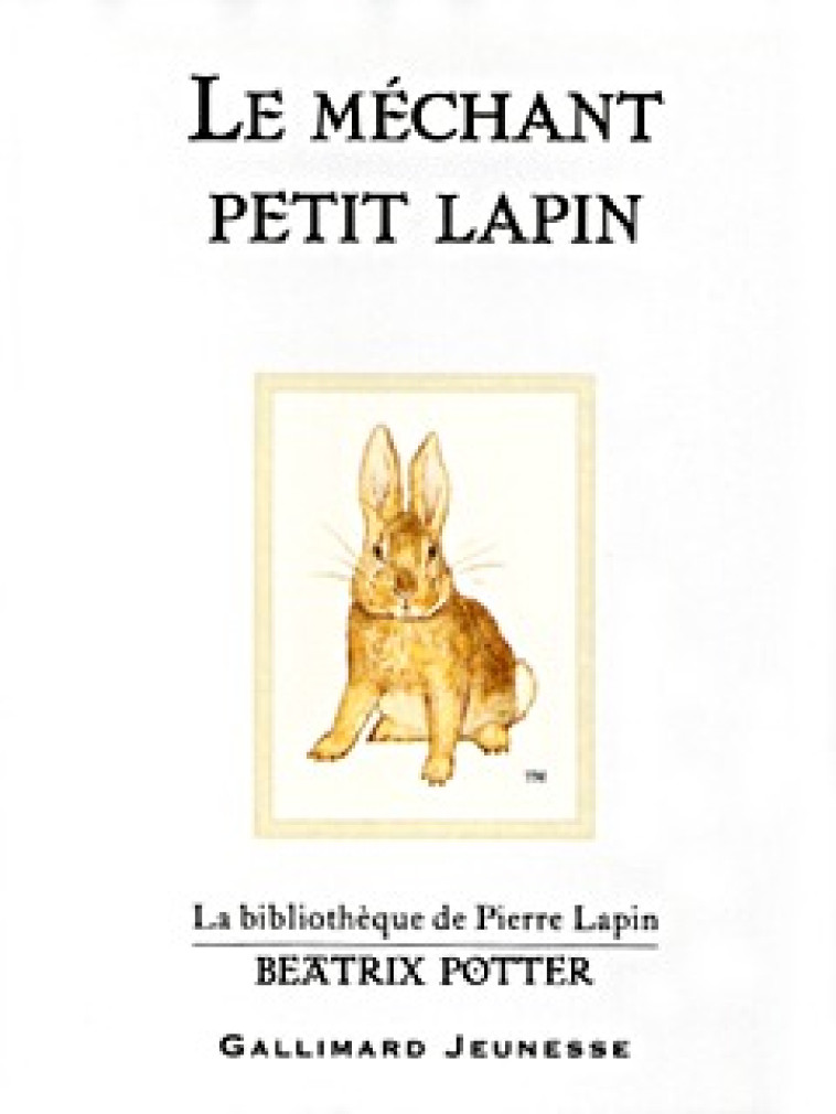 Le méchant petit lapin - Beatrix Potter - GALLIMARD JEUNE