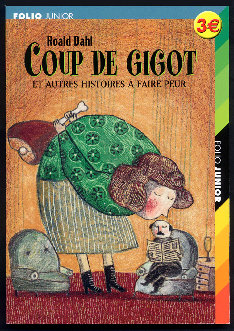 COUP DE GIGOT ET AUTRES HISTOIRES A FAIRE PEUR - Roald DAHL - GALLIMARD JEUNE