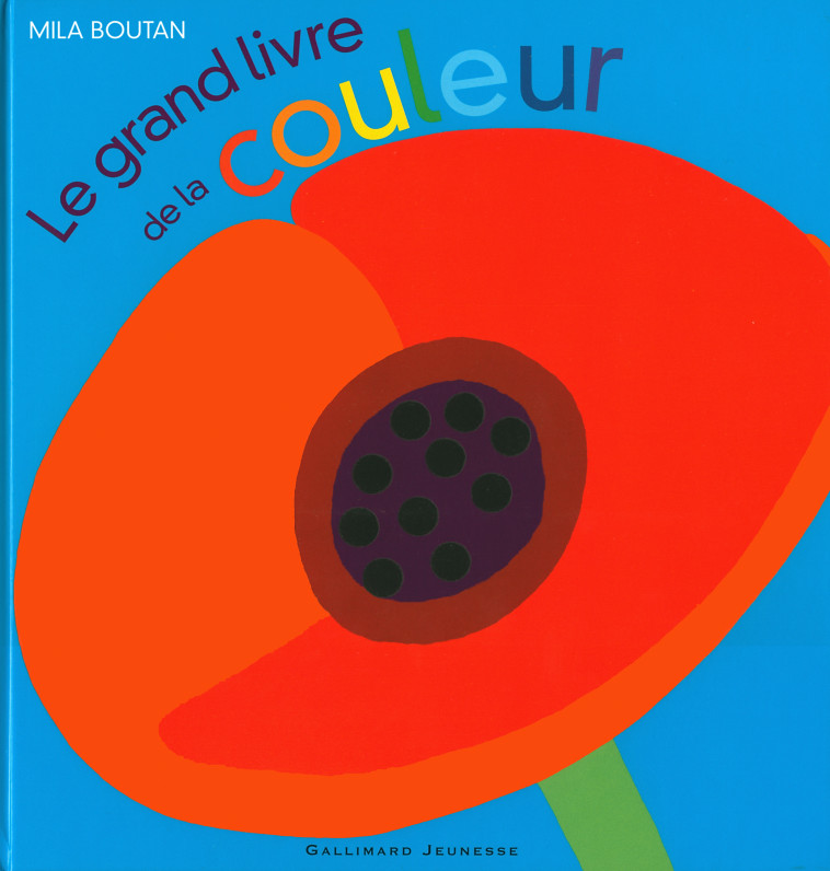 Le grand livre de la couleur - Mila Boutan - GALLIMARD JEUNE