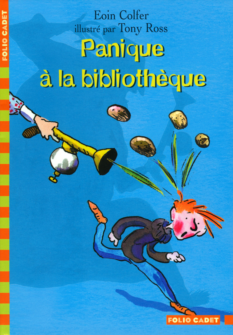 Panique à la bibliothèque - Eoin Colfer, Tony Ross, Vanessa Rubio - GALLIMARD JEUNE