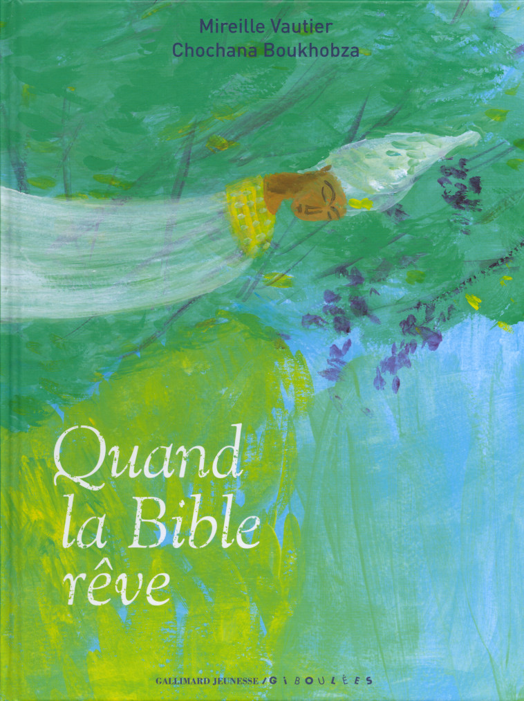 QUAND LA BIBLE REVE - Chochana Boukhobza, Mireille Vautier - GALL JEUN GIBOU