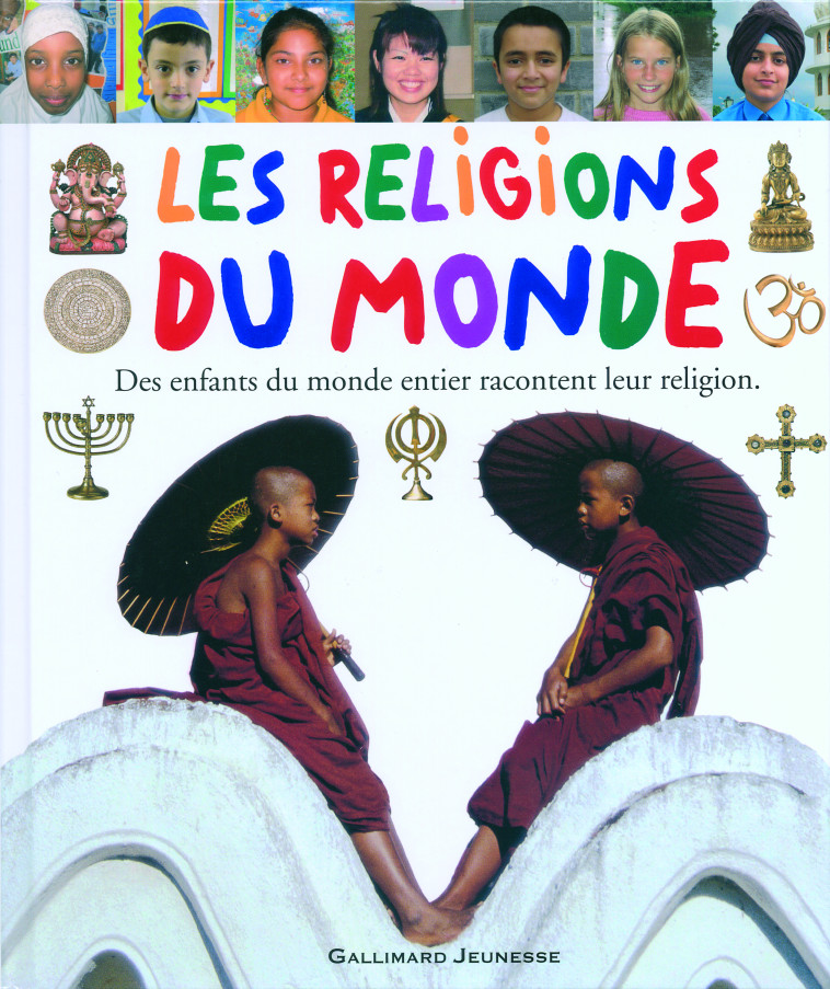 Les religions du monde racontées par des enfants - Laura Buller - GALLIMARD JEUNE