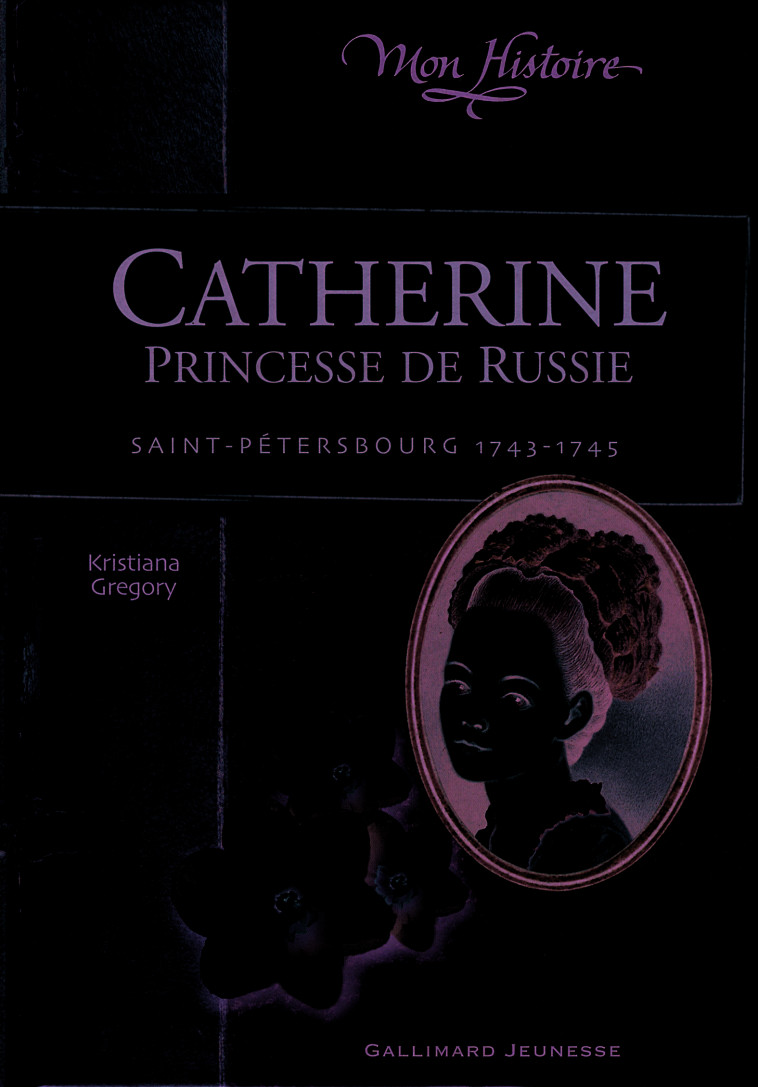 Catherine, princesse de Russie - Kristiana Gregory, Julie Lafon - GALLIMARD JEUNE