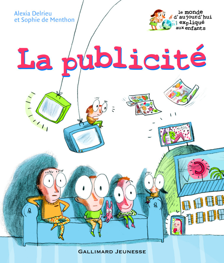 La publicité - Sophie de Menthon, Alexia Delrieu, Clotilde Perrin - GALLIMARD JEUNE