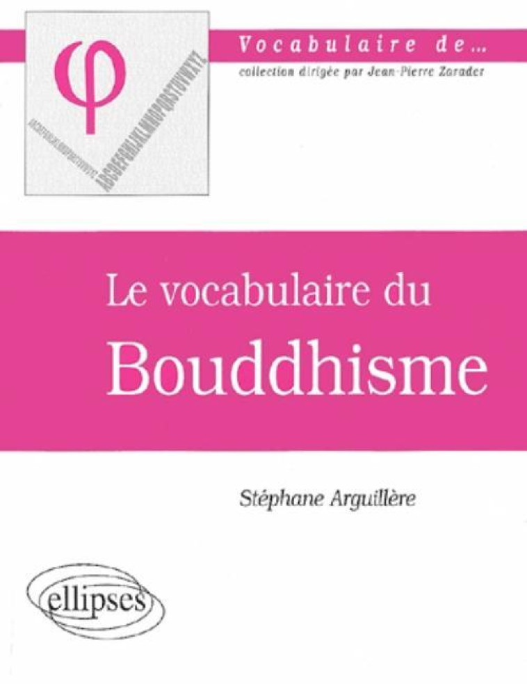 Le vocabulaire du Bouddhisme - Stéphane Arguillère - ELLIPSES