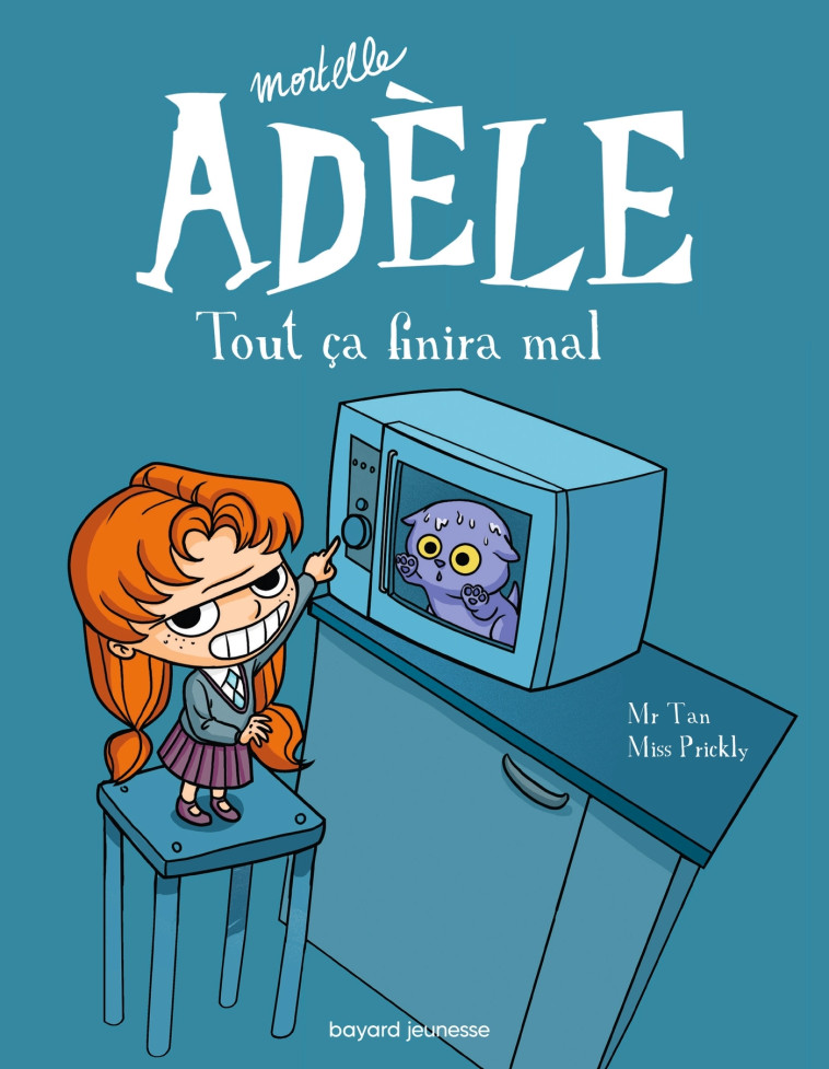 BD Mortelle Adèle, Tome 01 - Mr Tan Mr Tan, Miss Prickly Miss Prickly,  Mr tan,  Miss Prickly - BAYARD JEUNESSE