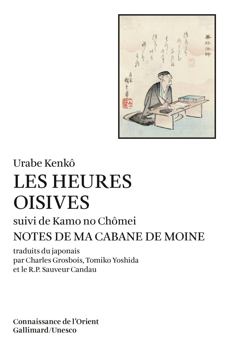 Les Heures oisives -  Urabe Kenkô,  Tomiko Yoshida, Charles Grosbois - GALLIMARD