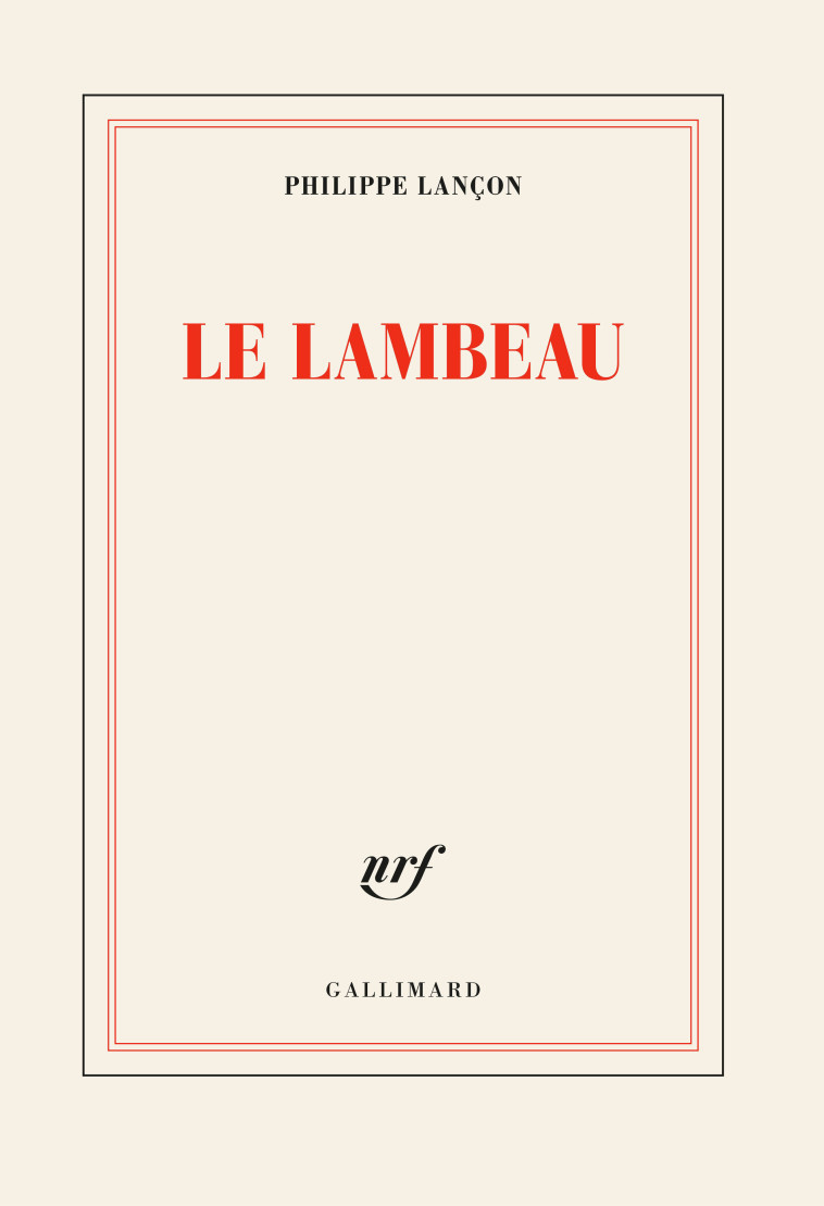 Le lambeau - Philippe Lançon - GALLIMARD