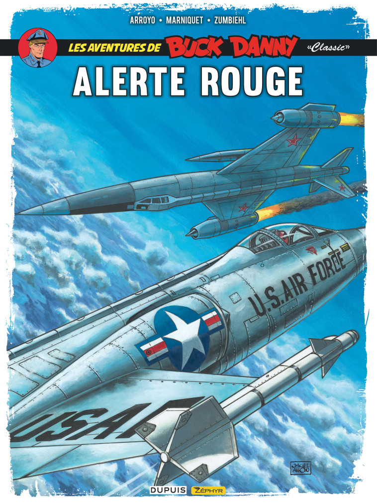 Buck Danny Classic - Tome 6 - Alerte rouge - Marniquet Frédéric Marniquet Frédéric, Arroyo Jean-Michel Arroyo Jean-Michel, Zumbiehl Frédéric Zumbiehl Frédéric,  Marniquet Frédéric,  Arroyo Jean-Michel,  ZUMBIEHL FREDERIC - ZEPHYR