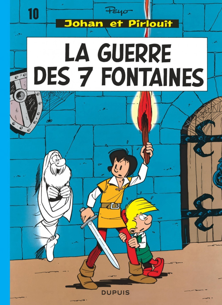 Johan et Pirlouit - Tome 10 - La Guerre des sept fontaines - Peyo Peyo,  PEYO - DUPUIS