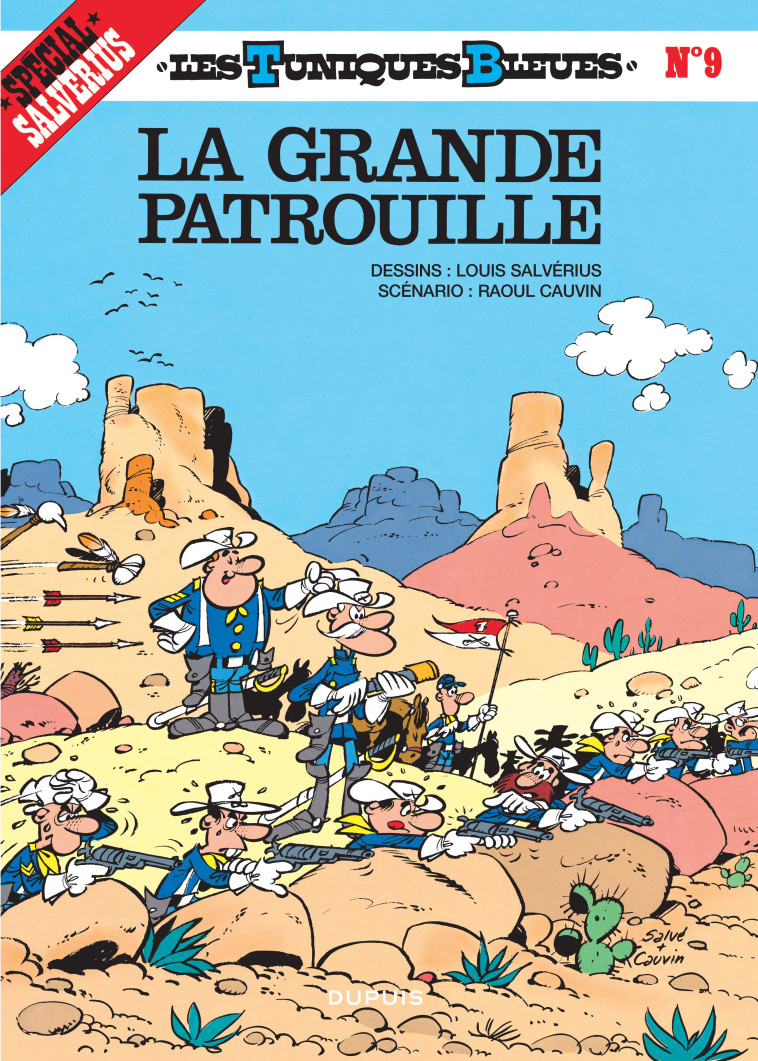 Les Tuniques Bleues - Tome 9 - La Grande patrouille - Cauvin Cauvin, Salvérius Salvérius,  Cauvin,  Salvérius - DUPUIS