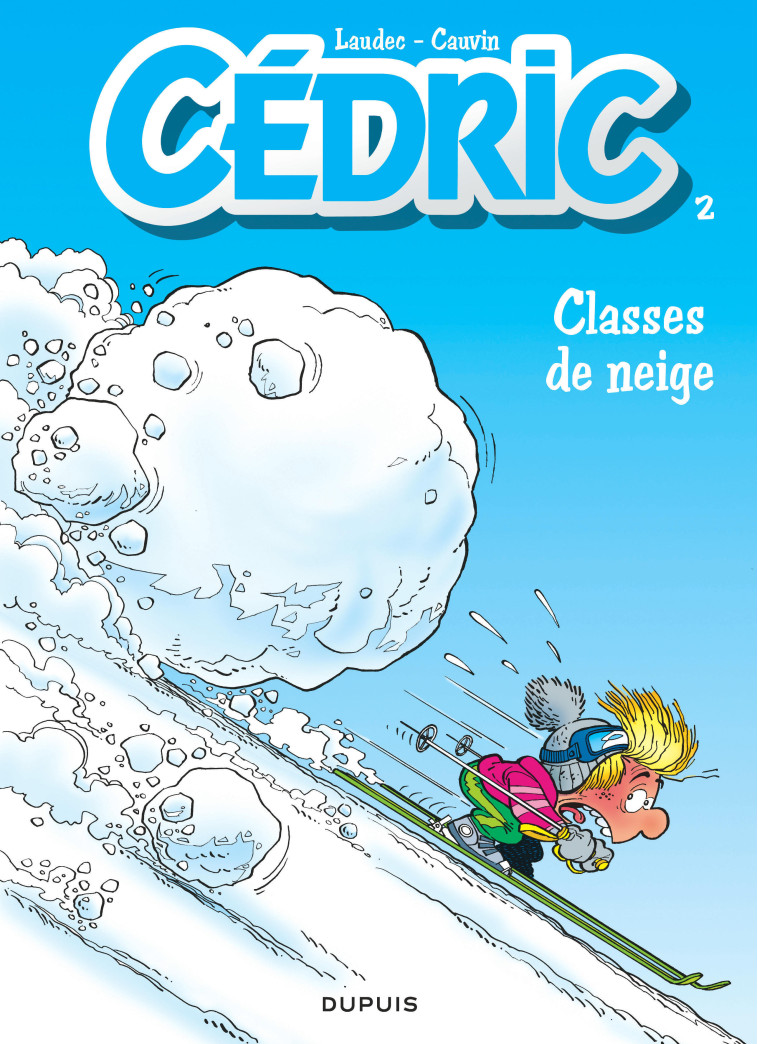 Cédric - Tome 2 - Classes de neige - Laudec Laudec, Cauvin Cauvin,  Laudec,  Cauvin - DUPUIS