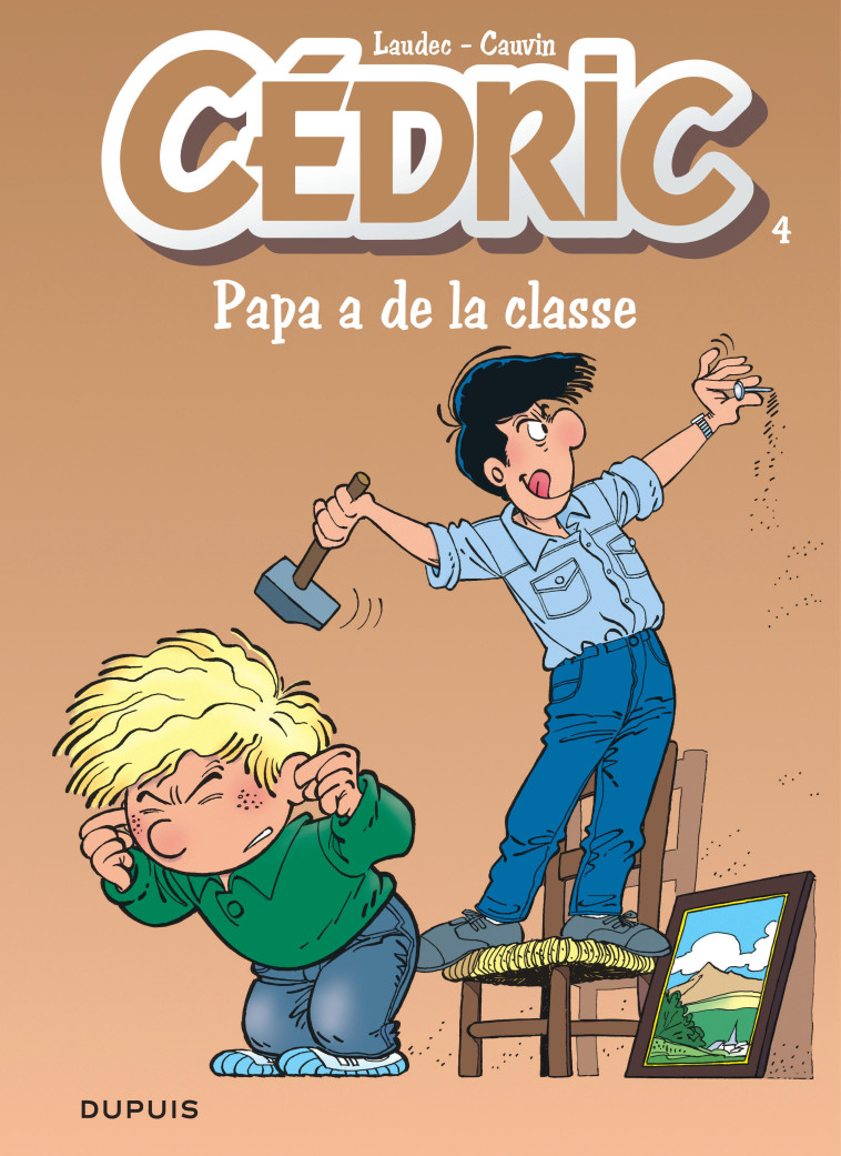 Cédric - Tome 4 - Papa a de la classe - Laudec Laudec, Cauvin Cauvin,  Laudec,  Cauvin - DUPUIS